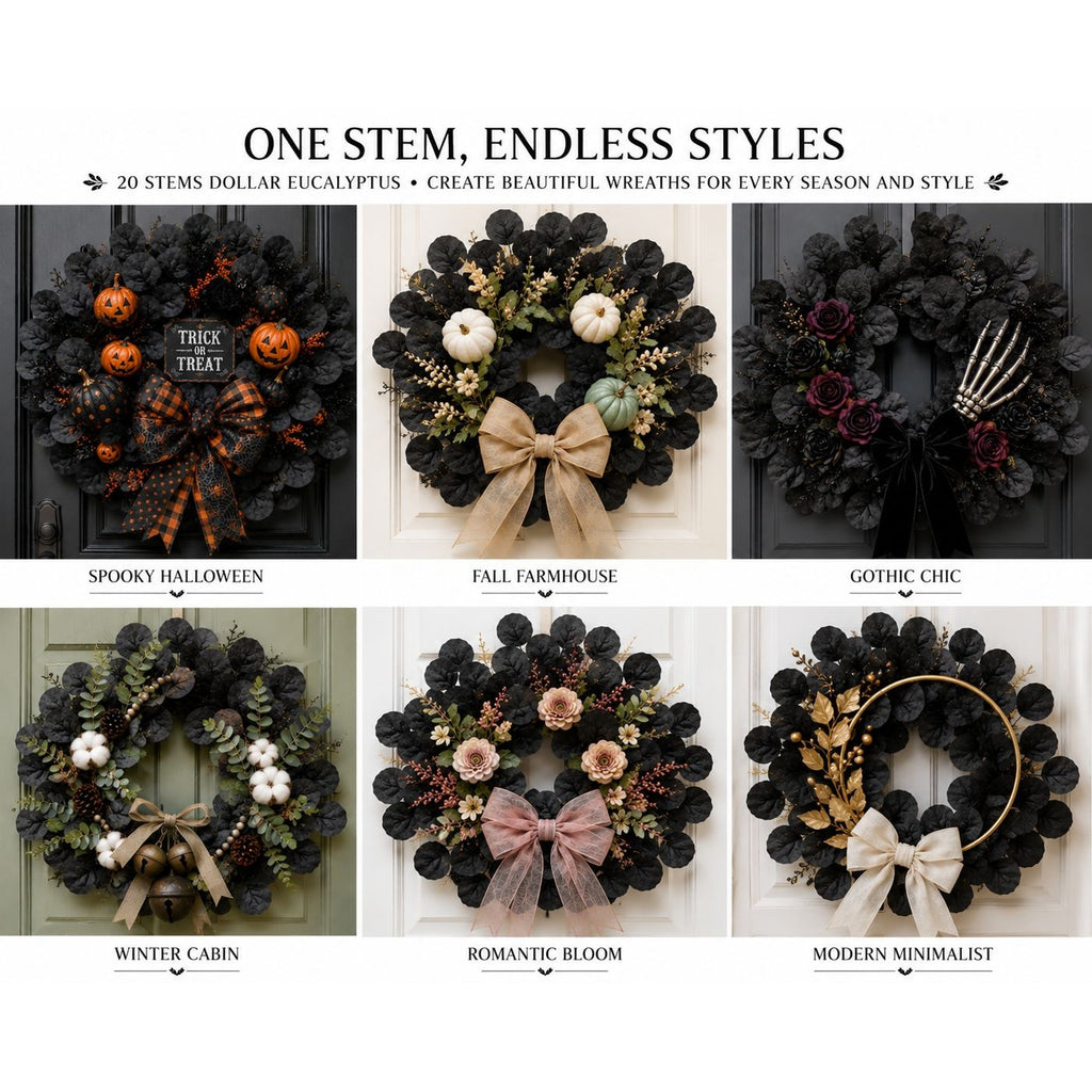 A promotional collage showing six black floral wreath styles labeled for seasonal use: Spooky Halloween, Fall Farmhouse, Gothic Chic, Winter Cabin, Romantic Bloom, and Modern Minimalist. The top text reads 'ONE STEM, ENDLESS STYLES' with smaller copy about 20 stems and dollar eucalyptus.