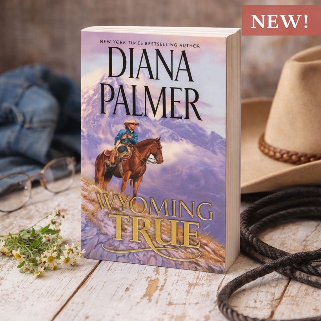 Wyoming True by Diana Palmer - Wyoming Men Series Book 10 Mass Market Paperback 2020