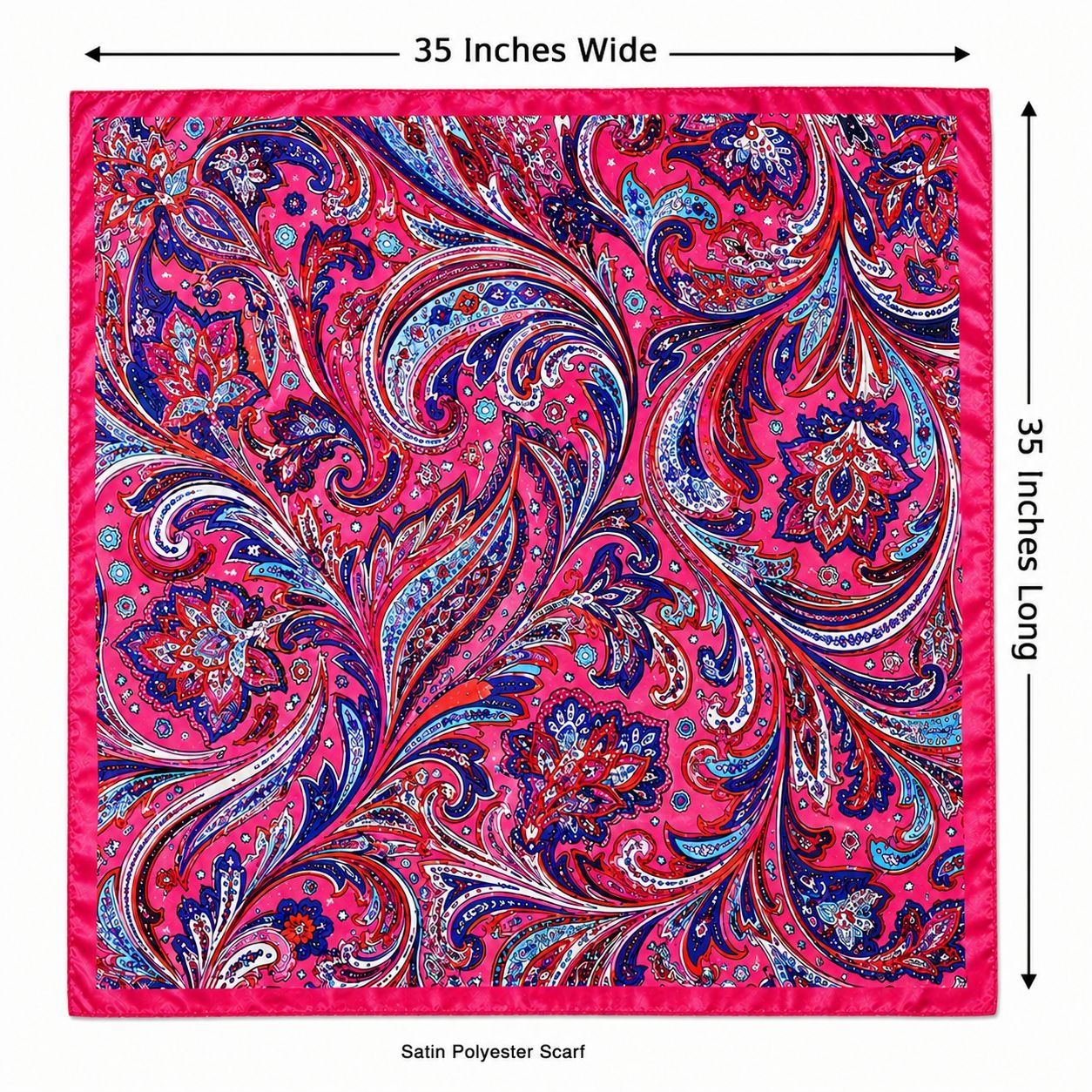 A square satin polyester scarf with a vibrant pink, blue, and white paisley pattern, shown with dimension lines indicating it is 35 inches wide by 35 inches long.